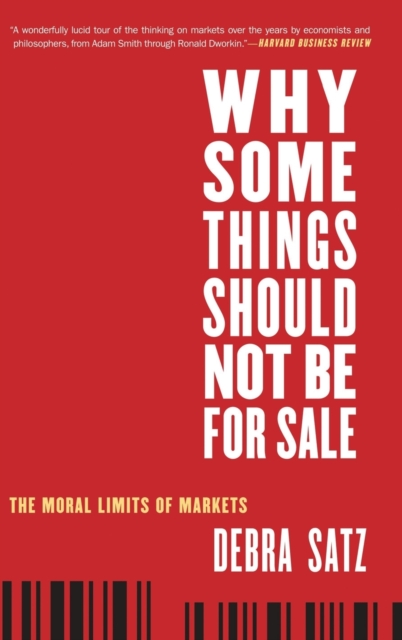 Why Some Things Should Not Be for Sale : The Moral Limits of Markets, Hardback Book