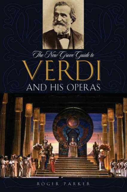 The New Grove Guide to Verdi and His Operas, Paperback / softback Book