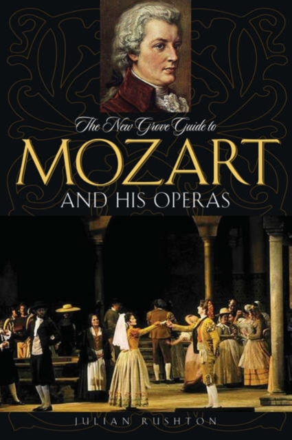 The New Grove Guide to Mozart and His Operas, Paperback / softback Book