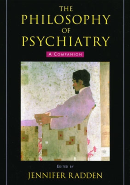 The Philosophy of Psychiatry : A Companion, Paperback / softback Book