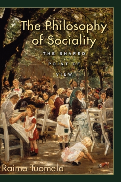 The Philosophy of Sociality : The Shared Point of View, Hardback Book