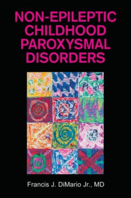 Non-Epileptic Childhood Paroxysmal Disorders, Hardback Book