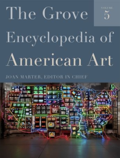 The Grove Encyclopedia of American Art: Five-volume set, Hardback Book