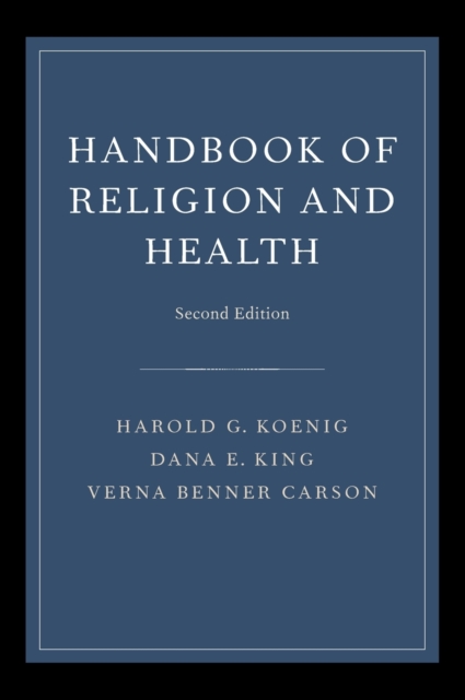 Handbook of Religion and Health, Hardback Book