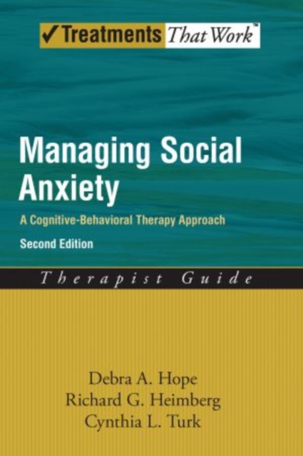 Managing Social Anxiety, Therapist Guide : A Cognitive-Behavioral Therapy Approach, Paperback / softback Book