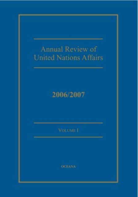 Annual Review of United Nations Affairs : 2006/2007 Volume 1, Digital product license key Book