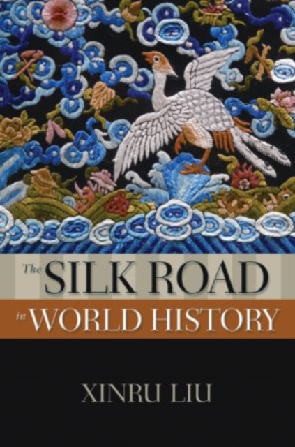 The Silk Road in World History, Paperback / softback Book