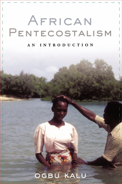 African Pentecostalism : An Introduction, Paperback / softback Book
