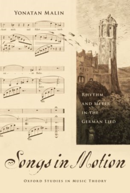 Songs in Motion : Rhythm and Meter in the German Lied, Hardback Book