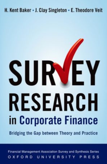Survey Research in Corporate Finance : Bridging the Gap between Theory and Practice, Hardback Book