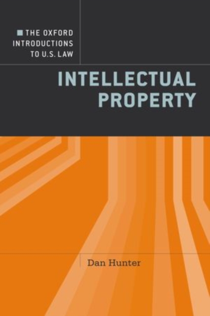 The Oxford Introductions to U.S. Law : Intellectual Property, Paperback / softback Book