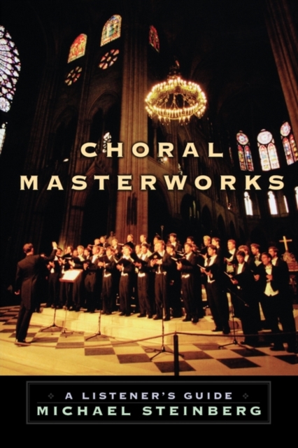 Choral Masterworks : A Listener's Guide, Paperback / softback Book
