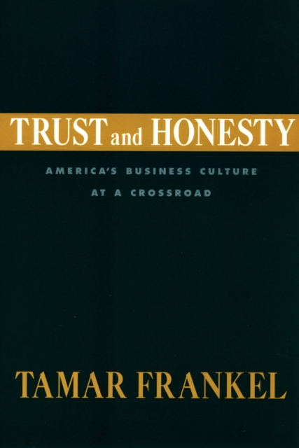 Trust and Honesty : America's Business Culture at a Crossroad, PDF eBook