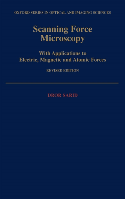 Scanning Force Microscopy : With Applications to Electric, Magnetic, and Atomic Forces, PDF eBook