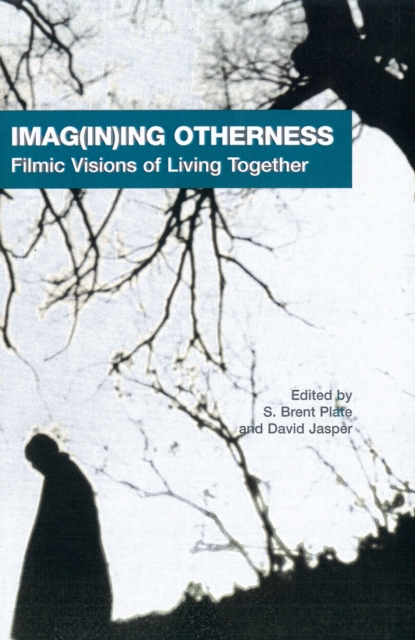 Imag(in)ing Otherness : Filmic Visions of Living Together, PDF eBook