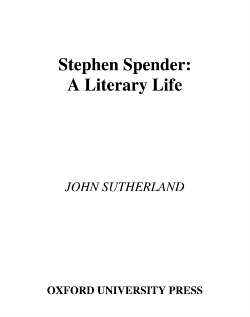 Stephen Spender : A Literary Life, PDF eBook