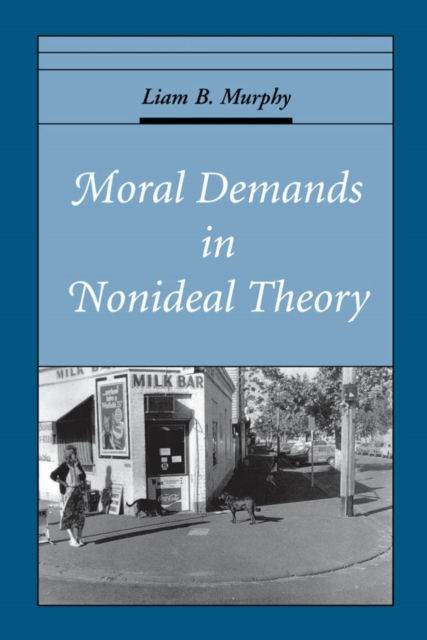 Moral Demands in Nonideal Theory, PDF eBook
