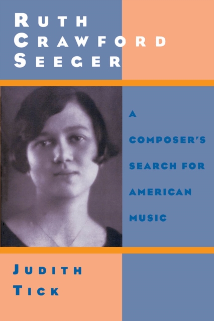 Ruth Crawford Seeger : A Composer's Search for American Music, PDF eBook
