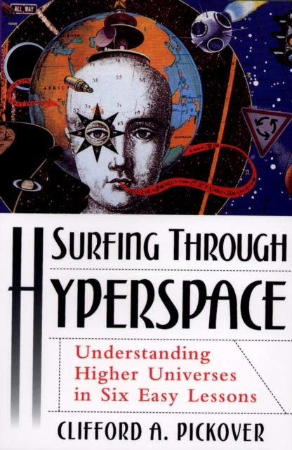 Surfing through Hyperspace : Understanding Higher Universes in Six Easy Lessons, PDF eBook