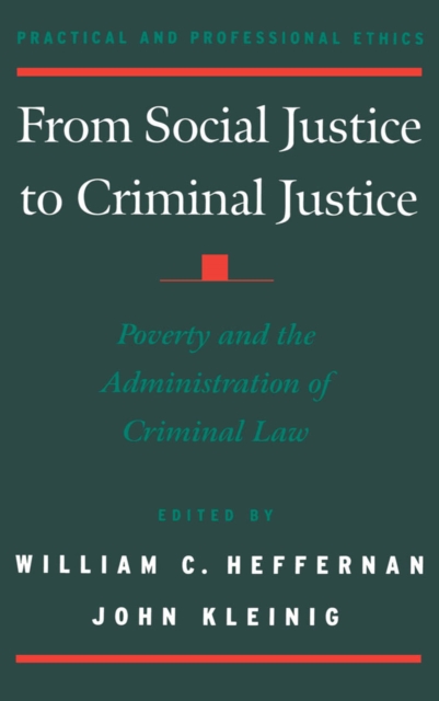 From Social Justice to Criminal Justice : Poverty and the Administration of Criminal Law, PDF eBook