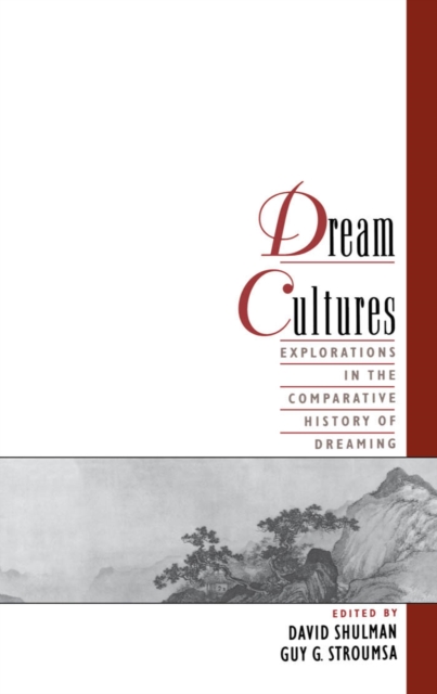 Dream Cultures : Explorations in the Comparative History of Dreaming, PDF eBook