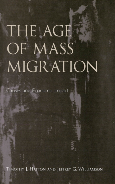 The Age of Mass Migration : Causes and Economic Impact, PDF eBook