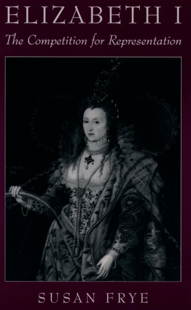 Elizabeth I : The Competition for Representation, PDF eBook