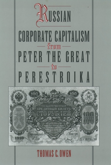 Russian Corporate Capitalism From Peter the Great to Perestroika, PDF eBook