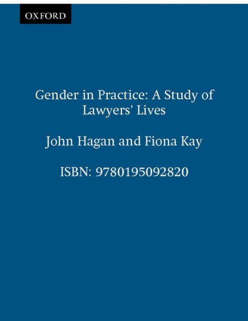 Gender in Practice : A Study of Lawyers' Lives, PDF eBook