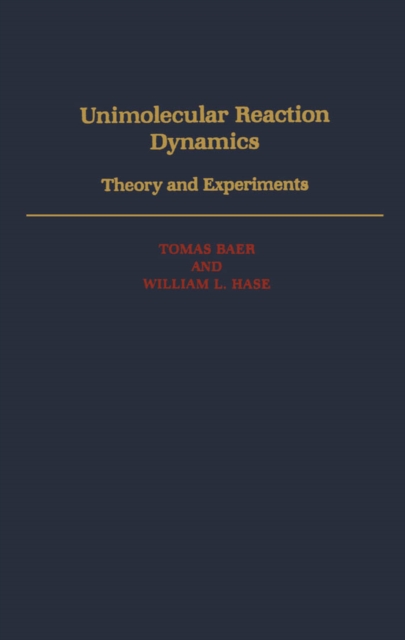 Unimolecular Reaction Dynamics : Theory and Experiments, PDF eBook