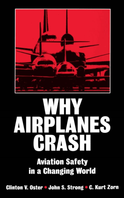 Why Airplanes Crash : Aviation Safety in a Changing World, PDF eBook