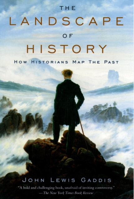 The Landscape of History : How Historians Map the Past, PDF eBook