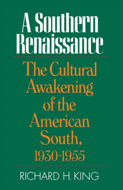 A Southern Renaissance : The Cultural Awakening of the American South, 1930-1955, PDF eBook