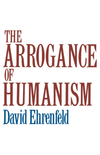 The Arrogance of Humanism, PDF eBook