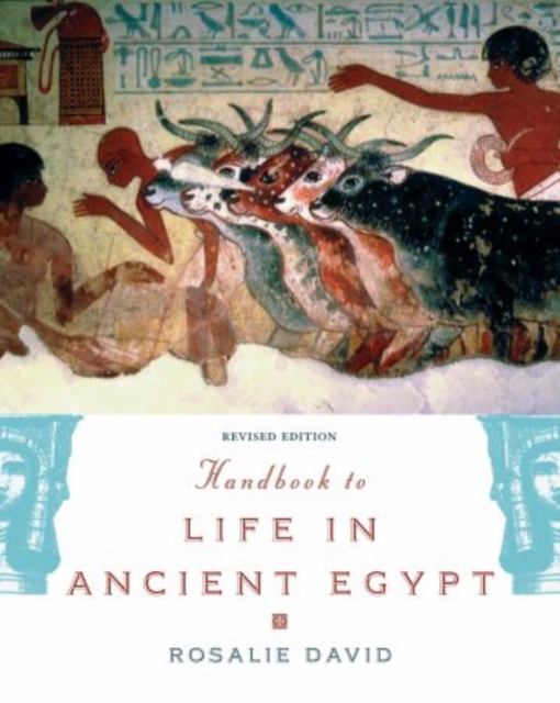 Handbook to Life in Ancient Egypt : Revised Edition, Paperback / softback Book