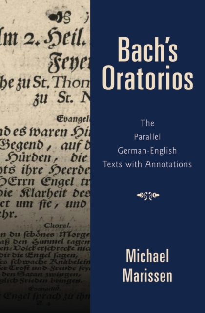 Bach's Oratorios : The Parallel German-English Texts with Annotations, Hardback Book