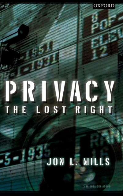 Privacy : The Lost Right, Hardback Book