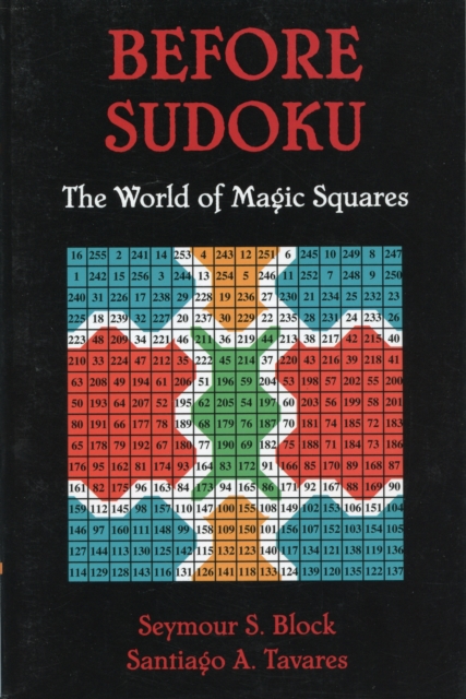 Before Sudoku : The World of Magic Squares, Hardback Book