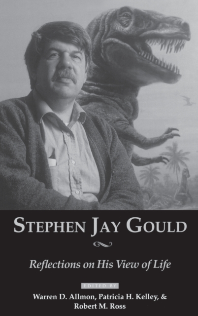 Stephen Jay Gould : Reflections on His View of Life, Hardback Book
