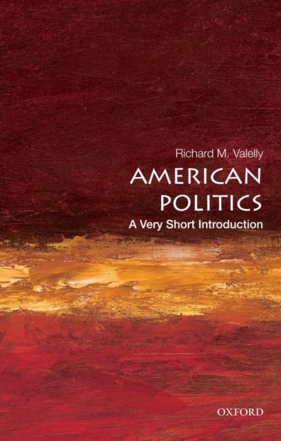 American Politics: A Very Short Introduction, Paperback / softback Book