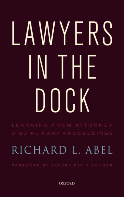Lawyers in the Dock : Learning from Attorney Disciplinary Procedings, Hardback Book