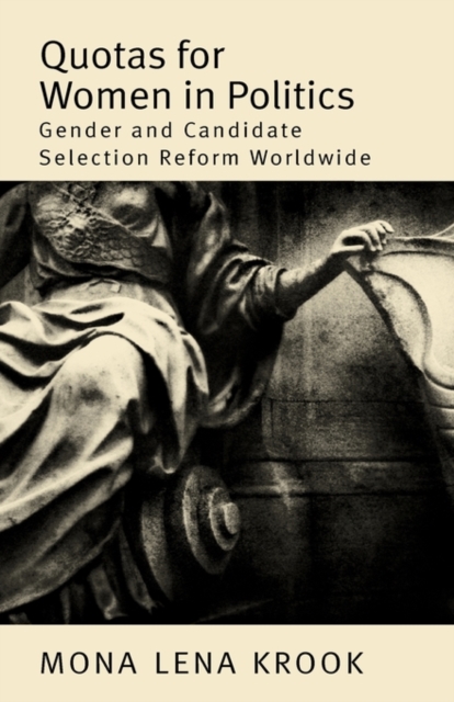 Quotas for Women in Politics : Gender and Candidate Selection Reform Worldwide, Hardback Book
