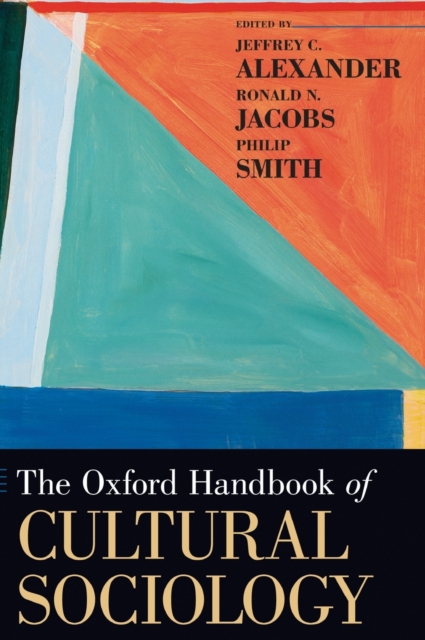 The Oxford Handbook of Cultural Sociology, Hardback Book