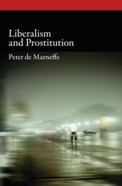 Liberalism and Prostitution, Hardback Book