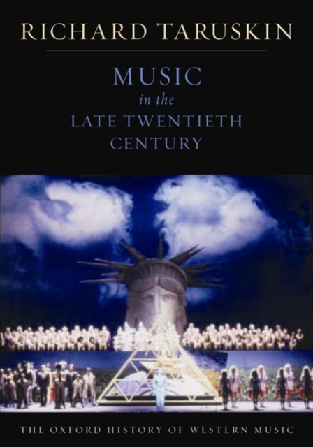 The Oxford History of Western Music: Music in the Late Twentieth Century, Paperback / softback Book