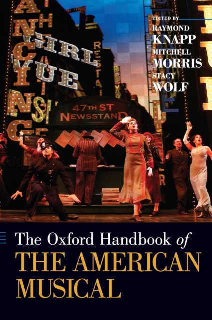 The Oxford Handbook of The American Musical, Hardback Book