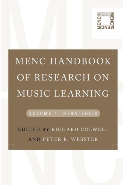 MENC Handbook of Research on Music Learning : Volume 1: Strategies, Paperback / softback Book