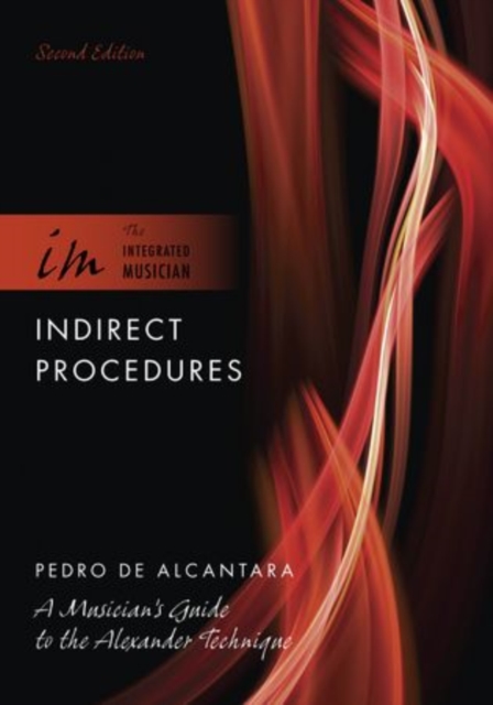 Indirect Procedures : A Musician's Guide to the Alexander Technique, Paperback / softback Book
