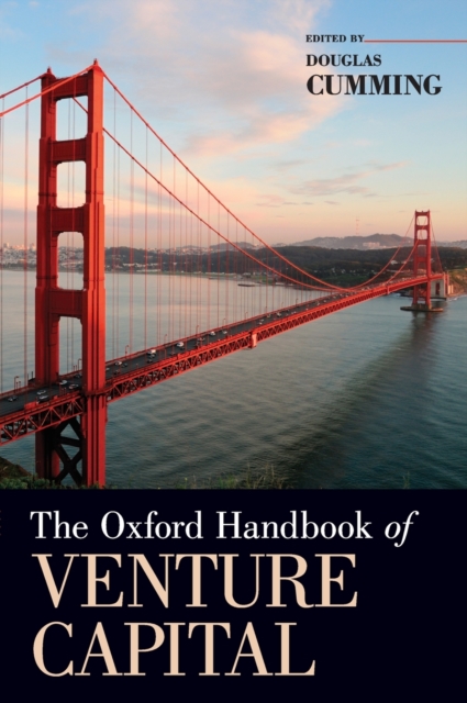 The Oxford Handbook of Venture Capital, Hardback Book