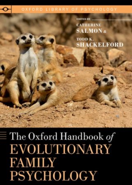 The Oxford Handbook of Evolutionary Family Psychology, Hardback Book